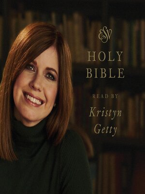 cover image of ESV Audio Bible, Read by Kristyn Getty